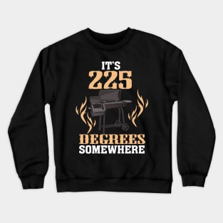 BBQ: 225 Degrees BBQ Gift Crewneck Sweatshirt